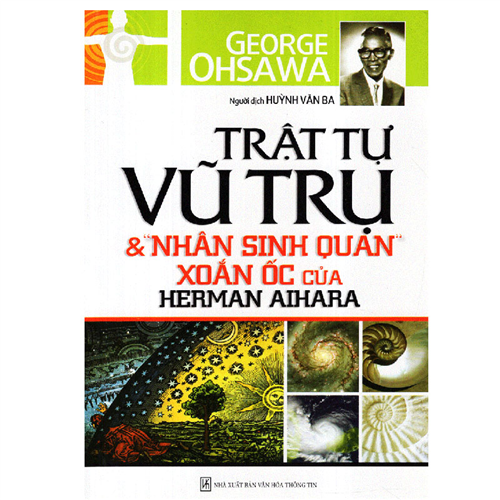 Bán Trật tự vũ trụ và nhân sinh quan xoắn ốc của Herman Aihara