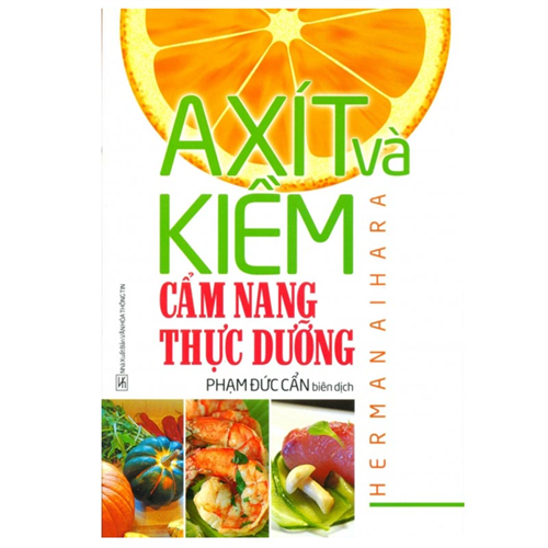 Bán Axít và kiềm - cẩm nang thực dưỡng